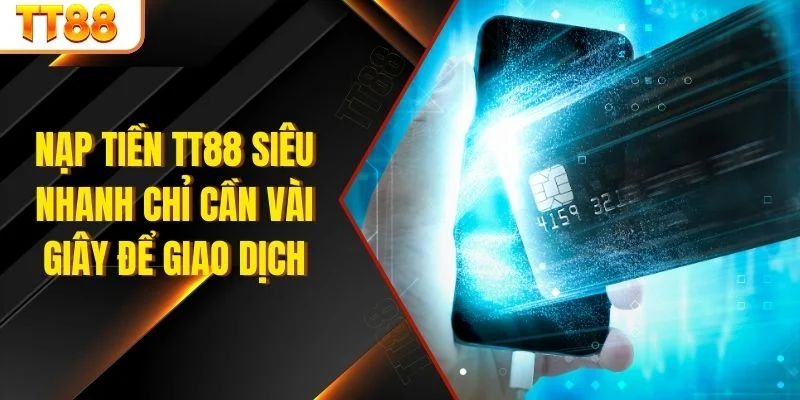 nạp tiền TT88