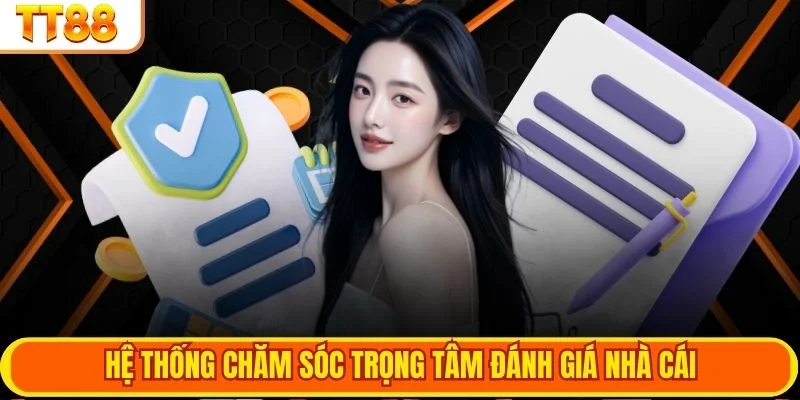 Hệ thống chăm sóc trọng tâm đánh giá nhà cái