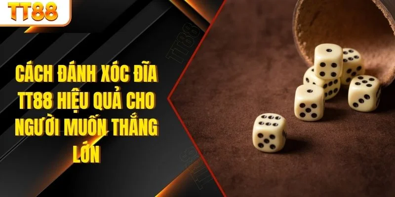 Cách đánh xóc đĩa TT88