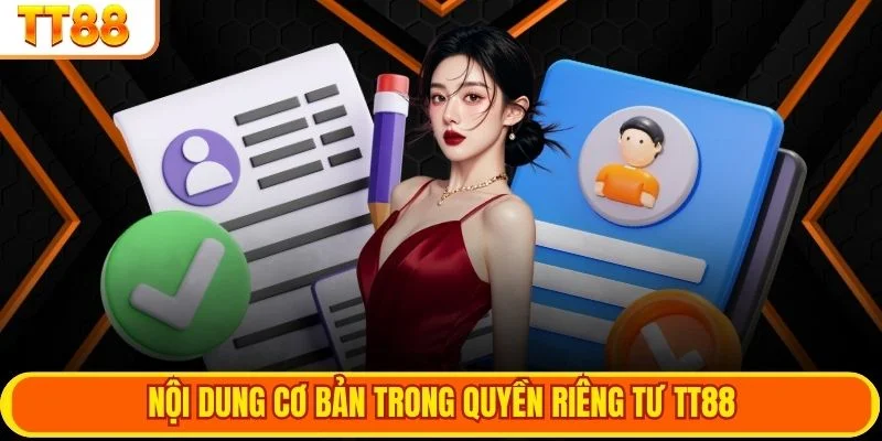 Nội dung cơ bản trong quyền riêng tư TT88